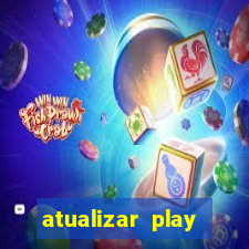 atualizar play store baixar